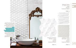 Metrópole Thassos
27 x 28,8 x 3,4 cm
701652
Mármore
Acabamento Natural
Candango Off Thassos
29 x 26,1 x 1,4 cm
701956
Mármore
Acabamento Natural
Capanema Thassos
26,6 x 28,8 x 1,4 cm
701673
Mármore
Acabamento Natural
//coleção
arte
moderna
//candango thassos
Oscar Niemeyer, Nauro Jorge
Esteves, Lúcio Costa, Cândido
Portinari, Athos Bulcão. Os
grandes mestres da arquitetura
modernista nacional foram
referência para a coleção
Arte Moderna, que aposta
na beleza das arcos, dos
ângulos, do contraste entre as
formas retas e as orgânicas.
Com a influência tão positiva
desse movimento no Brasil, os
desenhos dos revestimentos
transcendem o conceito
decorativo para convidar seus
espectadores à contemplação.
46
//reserve
 