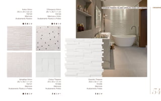 Ankor Ártico
28,5 x 29 x 0,9 cm
702133
Mármore
Acabamento Rústico
Versalhes Ártico
28,7 x 26,7 x 1 cm
702131
Mármore
Acabamento Rústico e Polido
Cubus Thassos
29 x 29 x 1,5 cm
701569
Mármore
Acabamento Polido
D’Ampezzo Ártico
28,7 x 28,7 x 1 cm
702139
Mármore e Vidro
Acabamento Rústico e Polido
Grandini Thassos
28,8 x 30 x 1 cm
701256
Mármore
Acabamento Polido
//grandini thassos //elaine carvalho //casa cor campinas
54
//reserve
 