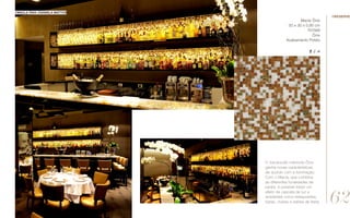 Macla Ônix
30 x 30 x 0,95 cm
701568
Ônix
Acabamento Polido
O translúcido mármore Ônix
ganha novas características
de acordo com a iluminação.
Com o Macla, que combina
as diferentes tonalidades da
pedra, é possível trazer um
efeito de cascata de luz a
ambientes como restaurantes,
bares, clubes e salões de festa.
//MACLA ônix //daniela mattos
62
//reserve
 