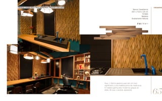 Serros Casablanca
29,7 x 10,8 x 3,8 cm
701965
Madeira
Acabamento Natural
Aqui, o Serros aparece para dar um novo
significado a uma matéria-prima tão tradicional.
A madeira ganha ares modernos graças ao
efeito 3D que o produto apresenta.
//serros casablanca //rico mendonça //mostra casa nova
65
//reserve
 