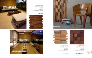 Taipa Natura
29,4 x 28 x 4 cm
701963
Madeira
Acabamento Natural
Grandini Legno
28,8 x 30 x 1 cm
701250
Madeira
Acabamento Natural
Cubus Legno
29 x 29 x 1,5 cm
702120
Madeira
Acabamento Natural//grandini legno //paula martins
//taipa natura
66
//reserve
 