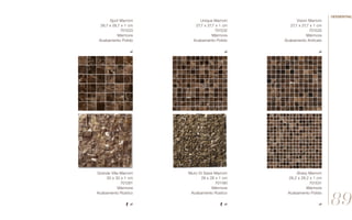 Sharp Marrom
28,2 x 28,2 x 1 cm
701531
Mármore
Acabamento Polido
Muro Di Sassi Marrom
28 x 28 x 1 cm
701180
Mármore
Acabamento Rústico
Grande Villa Marrom
30 x 30 x 1 cm
701281
Mármore
Acabamento Rústico
Unique Marrom
27,7 x 27,7 x 1 cm
701532
Mármore
Acabamento Polido
Spot Marrom
28,7 x 28,7 x 1 cm
701533
Mármore
Acabamento Polido
Vision Marrom
27,7 x 27,7 x 1 cm
701535
Mármore
Acabamento Anticato
89
//essential
 