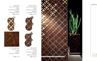 Pétlas Bege
26,7 x 13,4 x 0,9 cm
701925
Porcelanato Laminado
e Madeira
Acabamento Natural
Pétlas Caramelo
26,7 x 13,4 x 0,9 cm
701924
Porcelanato Laminado
e Madeira
Acabamento Natural
Pétlas Grafite
26,7 x 13,4 x 0,9 cm
701926
Porcelanato Laminado
e Madeira
Acabamento Natural
Muro Di Sassi Legno
28 x 28 x 1 cm
701393
Madeira
Acabamento Rústico
//Pétlas Bege / Pétlas Caramelo / Pétlas grafite 91
//essential
 