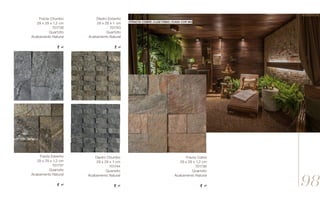 Fracta Estanho
29 x 29 x 1,2 cm
701737
Quartzito
Acabamento Natural
Diedro Estanho
29 x 29 x 1 cm
701743
Quartzito
Acabamento Natural
Fracta Cobre
29 x 29 x 1,2 cm
701736
Quartzito
Acabamento Natural
Diedro Chumbo
29 x 29 x 1 cm
701744
Quartzito
Acabamento Natural
Fracta Chumbo
29 x 29 x 1,2 cm
701738
Quartzito
Acabamento Natural
//fracta cobre //luiz fábio //Casa Cor Mg
98
//essential
 