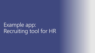 Example app:
Recruiting tool for HR
 