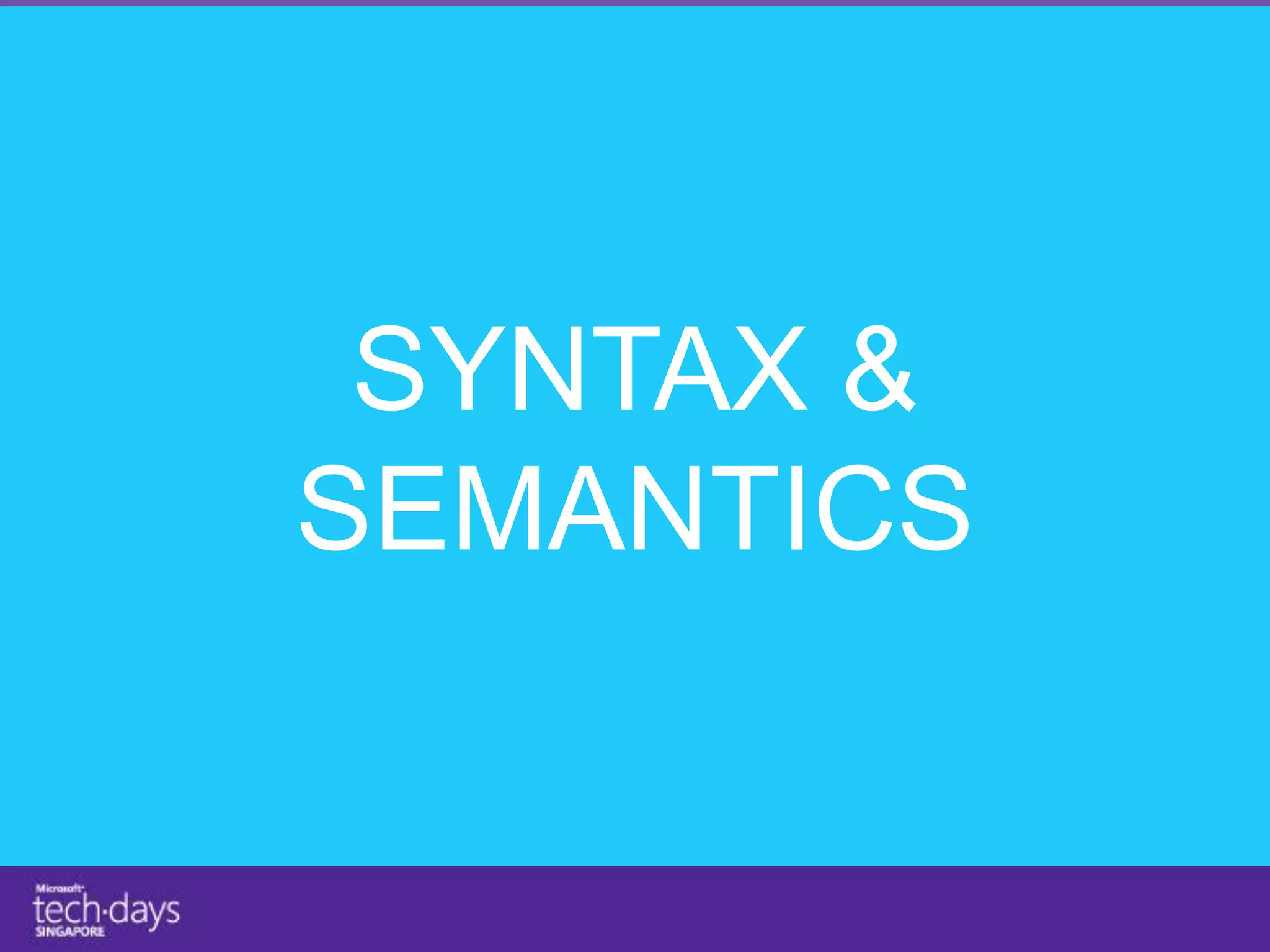 SYNTAX &
SEMANTICS
 