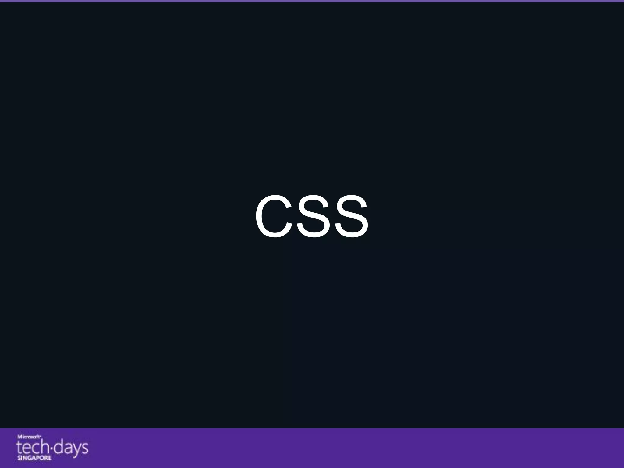 GRAPHICS
  CSS
 