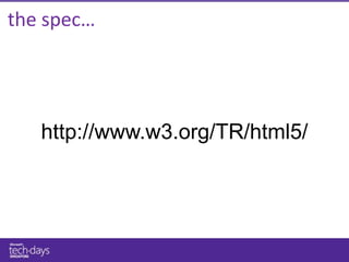 the spec…




   http://www.w3.org/TR/html5/
 