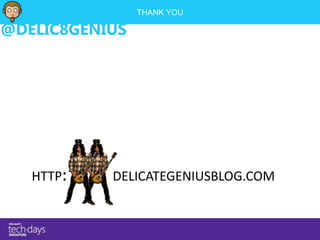 THANK YOU

@DELIC8GENIUS




   HTTP    DELICATEGENIUSBLOG.COM
 