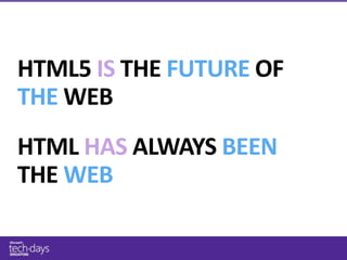 IS   FUTURE
THE WEB
    HAS       BEEN
   WEB
 