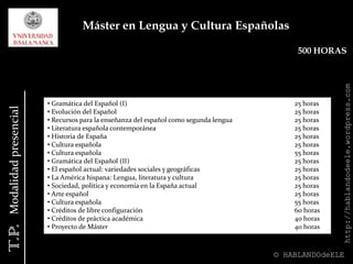  El español de la medicina y las ciencias de la salud 				6 ECTS