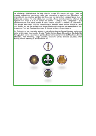 Mística dos exploradores e moços