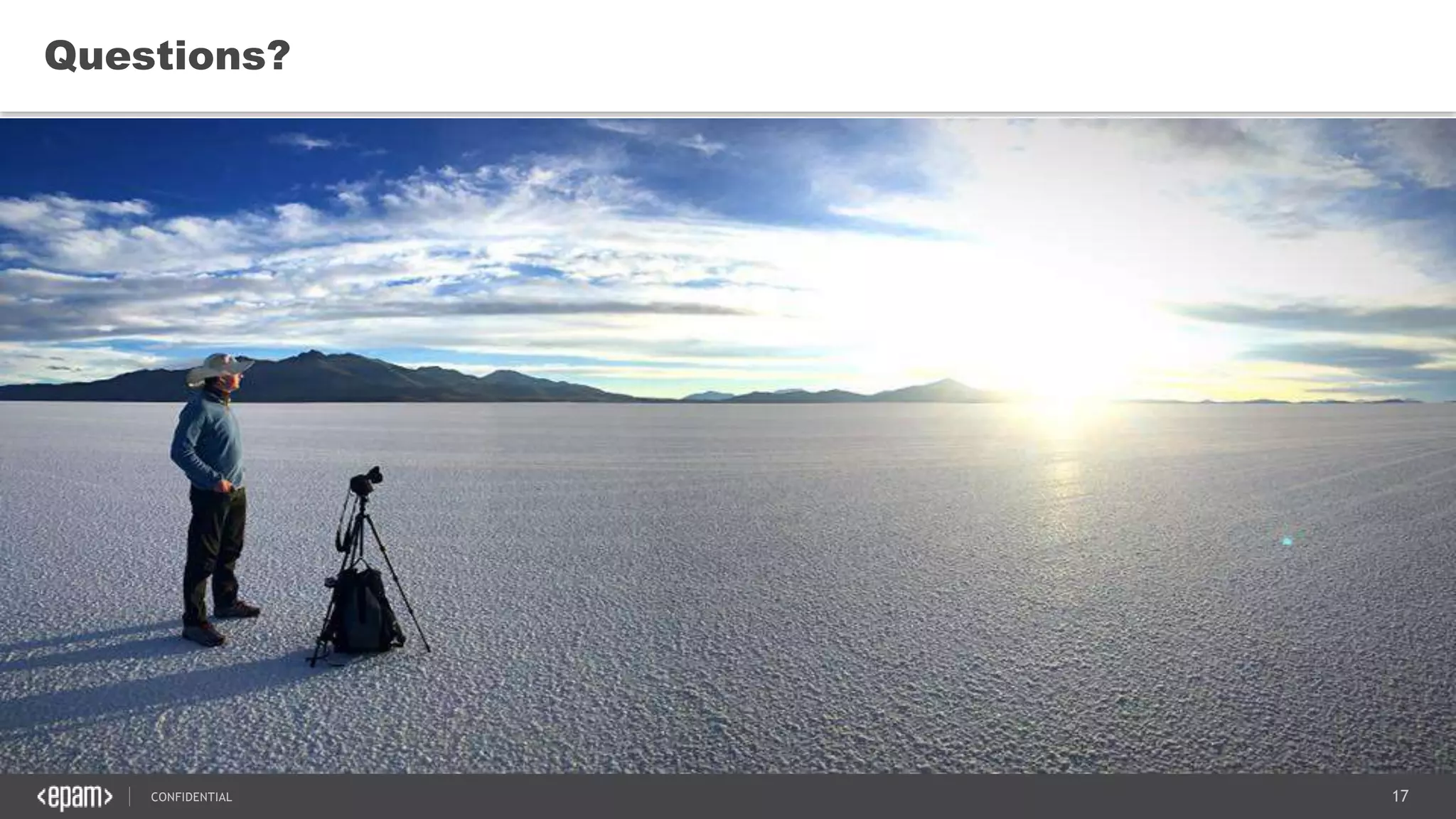 17CONFIDENTIAL
Questions?
 