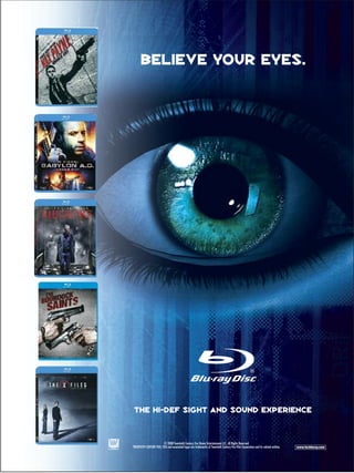 BELIEVE YOUR EYES.




The Hi-Def Sight and sound experience



                        © 2008 Twentieth Century Fox Home Entertainment LLC. All Rights Reserved.
TWENTIETH CENTURY FOX, FOX and associated logos are trademarks of Twentieth Century Fox Film Corporation and its related entities.   www.foxbluray.com
 