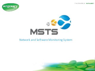 Network and Software Monitoring System
 