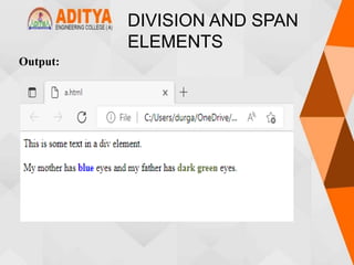 DIVISION AND SPAN
ELEMENTS
Output:
 