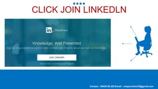 CLICK JOIN LINKEDLN
Contact : 99420 96 220 Email – shajunnisha78@gmail.com
 