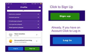 Click to Sign Up
Already, If you have an
Account Click to Log in
 