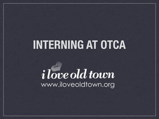 INTERNING AT OTCA
 