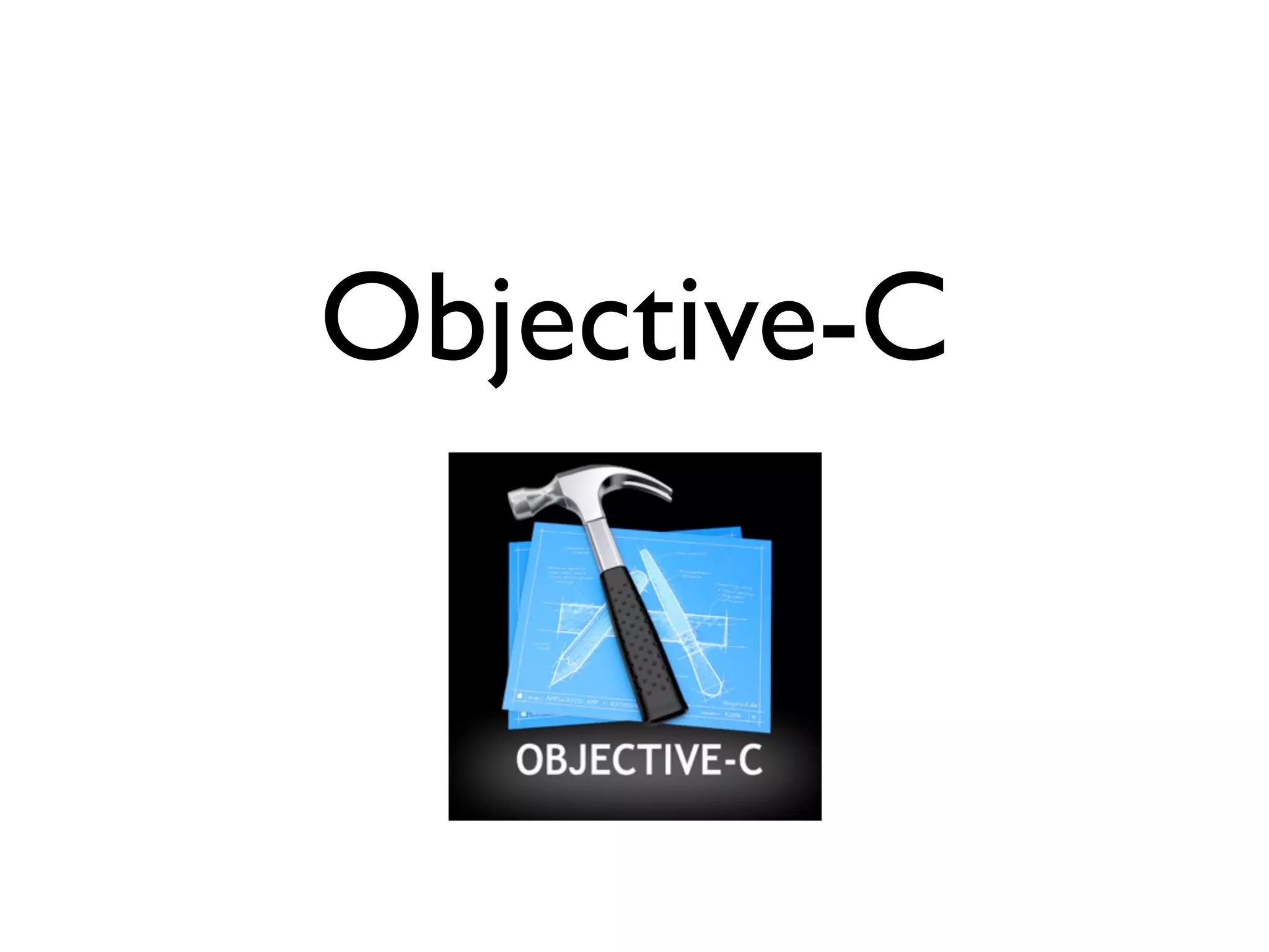 Objective-C
 