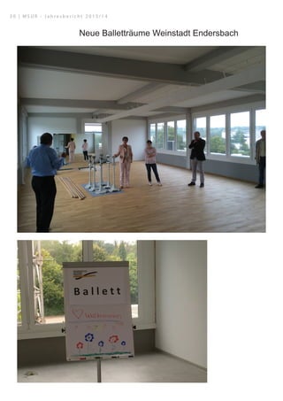 Neue Balletträume Weinstadt Endersbach
3 0 | M S U R - J a h r e s b e r i c h t 2 0 1 3 / 1 4
 