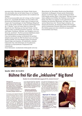 gewonnen hatte, übernahmen den Solopart. Beide freuten
sich sehr darüber, dass sie die beiden Songs wie im Original
mit Orchesterbegleitung singen konnten und verzauberten die
Zuhörer.
Das Percussionsensemble unter der Leitung von Peter Lampel,
bereits seit zweieinhalb Jahrzehnten eine fixe Größe in den
Konzerten der Musikschule, erregte sogar in Frankreich und
Ungarn oder Veranstaltungen wie dem Waiblinger Bürgertreff
immer wieder großes Aufsehen. An diesem Abend begeisterten
die 13 Musiker zuerst mit einem Stück im Calypso Stil.
Danach mit einer Mischung aus Soul und Calypso. Auf der
Bühne wurden verschieden gestimmte Trommeln, Tom Toms
und Pauken. Steeldrums, Marimba- und Vibraphon sowie ein
Drum Set „bearbeitet“. Die Percussionisten überfluteten damit
den Ghibellinensaal mit südamerikanischem Flair.
Unter der bewährten Leitung von Reinhold Uhl und Ruth
Sabadinowitsch spielte die ME-Streetband zuerst ein Funky-
Halftime-Shuffle, mit einem Reggae-artigen Zwischenteil.
Danach folgte eine Guaracha, ein traditioneller, schneller
kubanischer Tanz. Die Performance der Saxophonisten
verbreitete im Saal karibisches Temperament und
Lebensfreude.
Einen fulminanten musikalischen Schlusspunkt setzte das
Blasorchester der Weinstädter Musikvereine Beutelsbach,
Endersbach, Großheppach, Schnait und der Musikschule,
dirigiert von Thomas Engel, mit dem Titelsong des Bond-
Films Skyfall und dem Stück „Celtic Ritual“. Mit dem zweiten
Stück entführten die 60 Bläser das Publikum in die Zeit der
Kelten. Das Werk war inspiriert von der geheimnisvollen
Schönheit der keltischen Mythologie, den Sagen, den Tänzen
und der Musik dieser Zeit. Thomas Engel verstand es, die
dynamische Kontraste, die dramatisch-effektvollen Passagen
und die rhythmischen Elemente differenziert herauszuarbeiten.
Die Zuhörer gingen mit einem sicherlich unvergesslichen
Konzerterlebnis nach Hause.
J a h r e s b e r i c h t 2 0 1 3 / 1 4 - M S U R | 9
Quelle: WKZ 24.12.2013
	
  
 