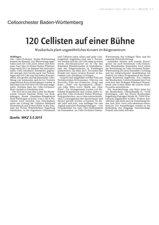 Celloorchester Baden-Württemberg
Quelle: WKZ 5.5.2015
J a h r e s b e r i c h t 2 0 1 4 / 1 5 - M S U R | 1 7
 