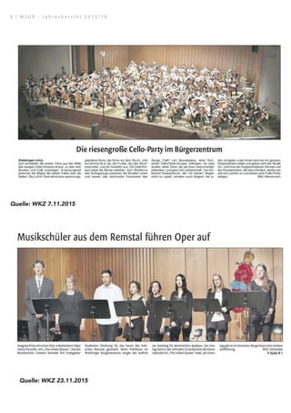 8 | M S U R - J a h r e s b e r i c h t 2 0 1 5 / 1 6
Quelle: WKZ 7.11.2015
Quelle: WKZ 23.11.2015
23.11.15 08:34Bildausgabe
Dieses Bild ist urheberrechtlich geschützt.
Quelle für Artikeltextdarstellung: Artikeltext oder Artikel- und Ganzseitendarstellung.
Quelle: Zeitungsverlag Waiblingen | Waiblinger Kreiszeitung | Nr.271 | Montag, den 23. November 2015 | Seite 1
 