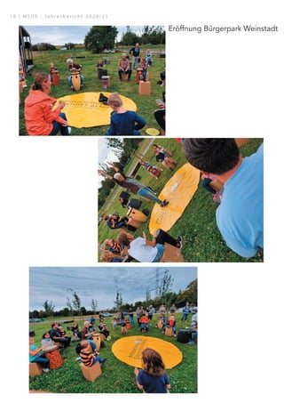 Eröffnung Bürgerpark Weinstadt
1 8 | M S U R - J a h r e s b e r i c h t 2 0 2 0 / 2 1
 