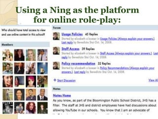 Using a Ning as the platform
for online role-play:

 