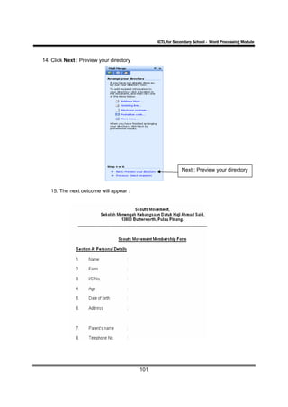 ICTL for Secondary School - Word Processing Module



14. Click Next : Preview your directory




                                                            Next : Preview your directory



   15. The next outcome will appear :




                                          101
 