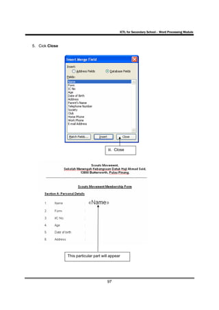 ICTL for Secondary School - Word Processing Module



5. Cick Close




                                        iii. Close




                This particular part will appear




                                        97
 