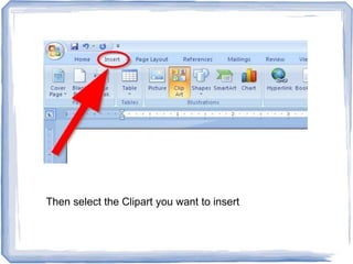 Then select the Clipart you want to insert
 
