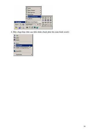 4. H·y chôp thùc ®¬n sau (khi nhÊn chuét ph¶i lªn mµn h×nh word):
66
 