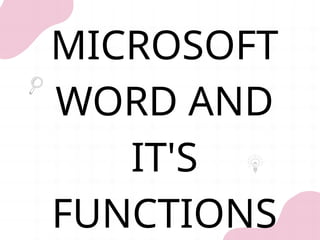 Ms word Function and their characteristics | PPTX