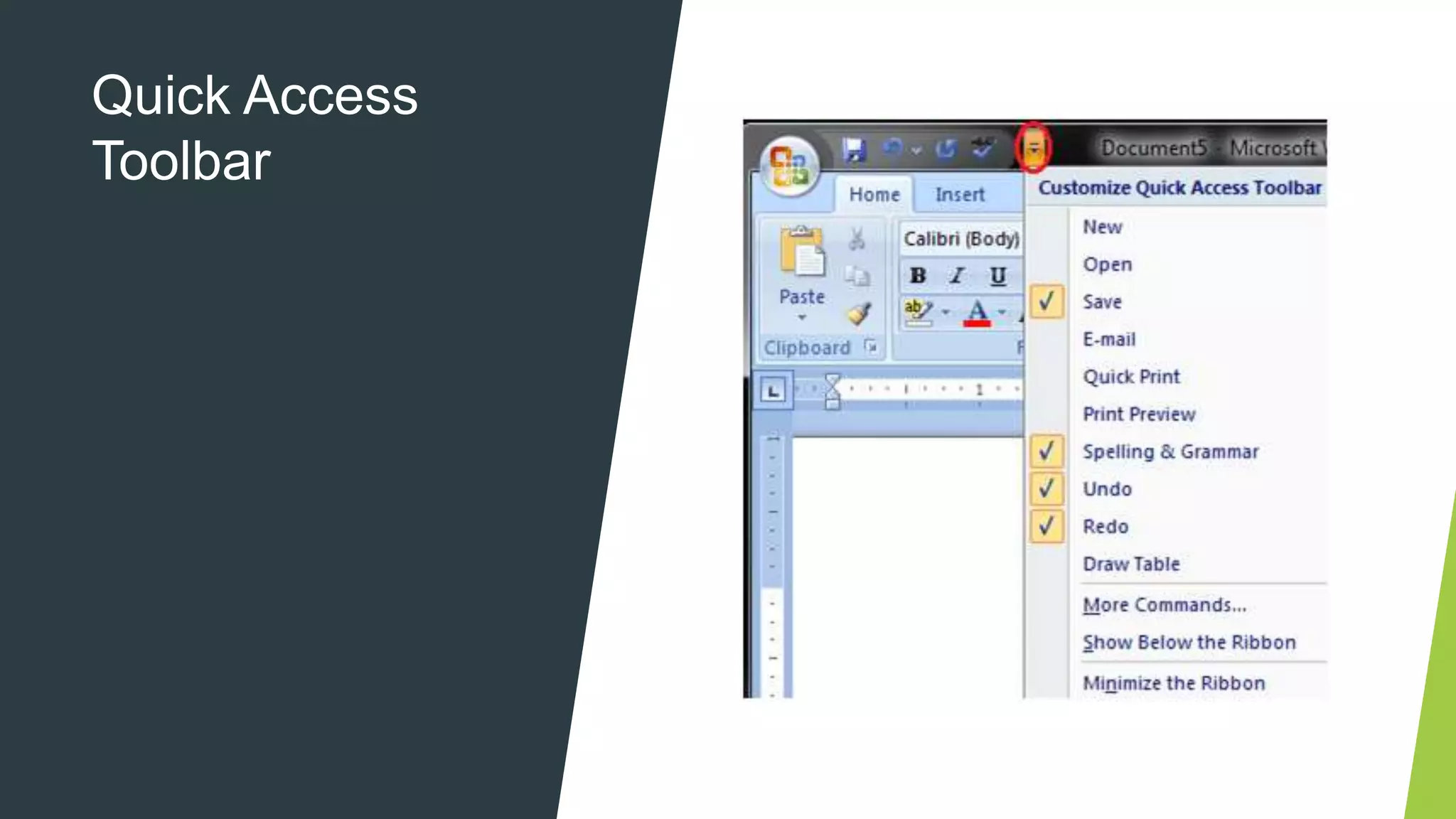 Quick Access
Toolbar
 