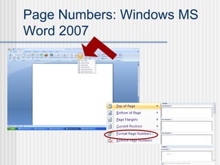 Page Numbers: Windows MS
Word 2007
 