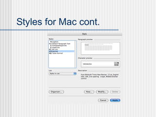 Styles for Mac cont.
 