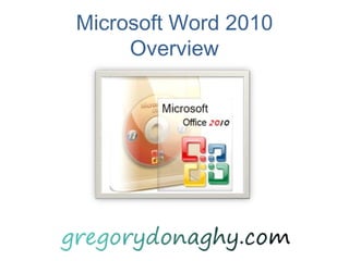Microsoft Word 2010Overview 
