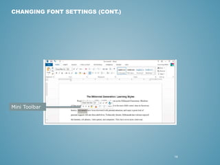 14 
CHANGING FONT SETTINGS (CONT.) 
Mini Toolbar 
 