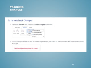 43 
TRACKING 
CHANGES 
 
