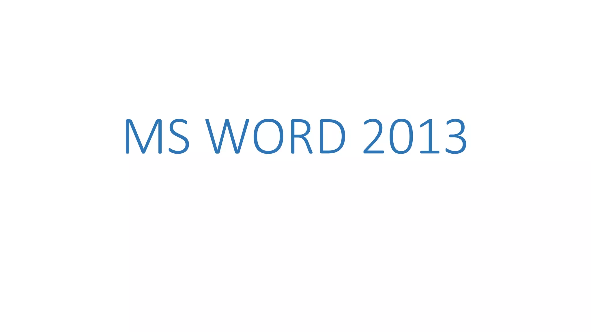 Ms word 2013 Training | PPTX