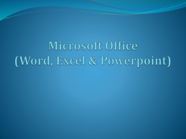 Ms word excel power point | PPTX