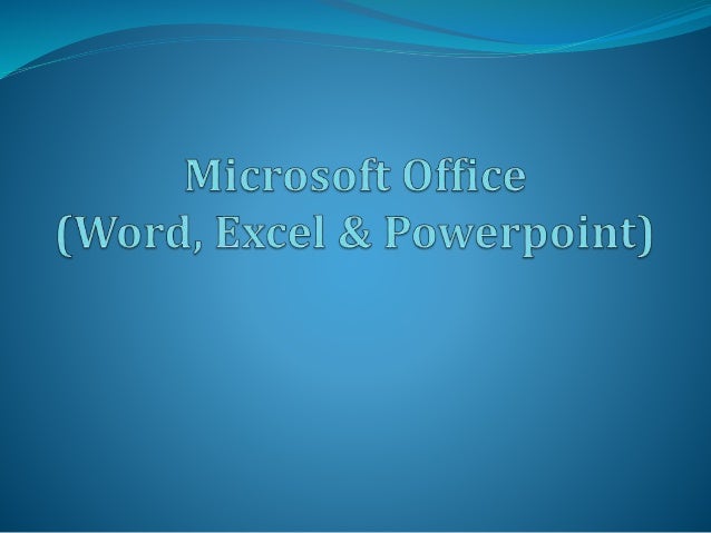 Ms Word Excel Power Point