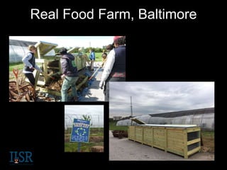 Real Food Farm, Baltimore
 