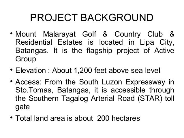 PROJECT COMPONENTS

MOUNT MALARAYAT GOLF CLUB
− Golf Clubhouse
− Restaurants and Function Rooms
− Men's & Women's locker ...
