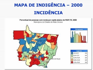 MAPA DE INDIGÊNCIA – 2000 INCIDÊNCIA 
