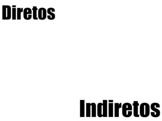 DiretosIndiretos