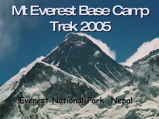 Mt Everest Base Camp Trek 2005 Everest National Park, Nepal 