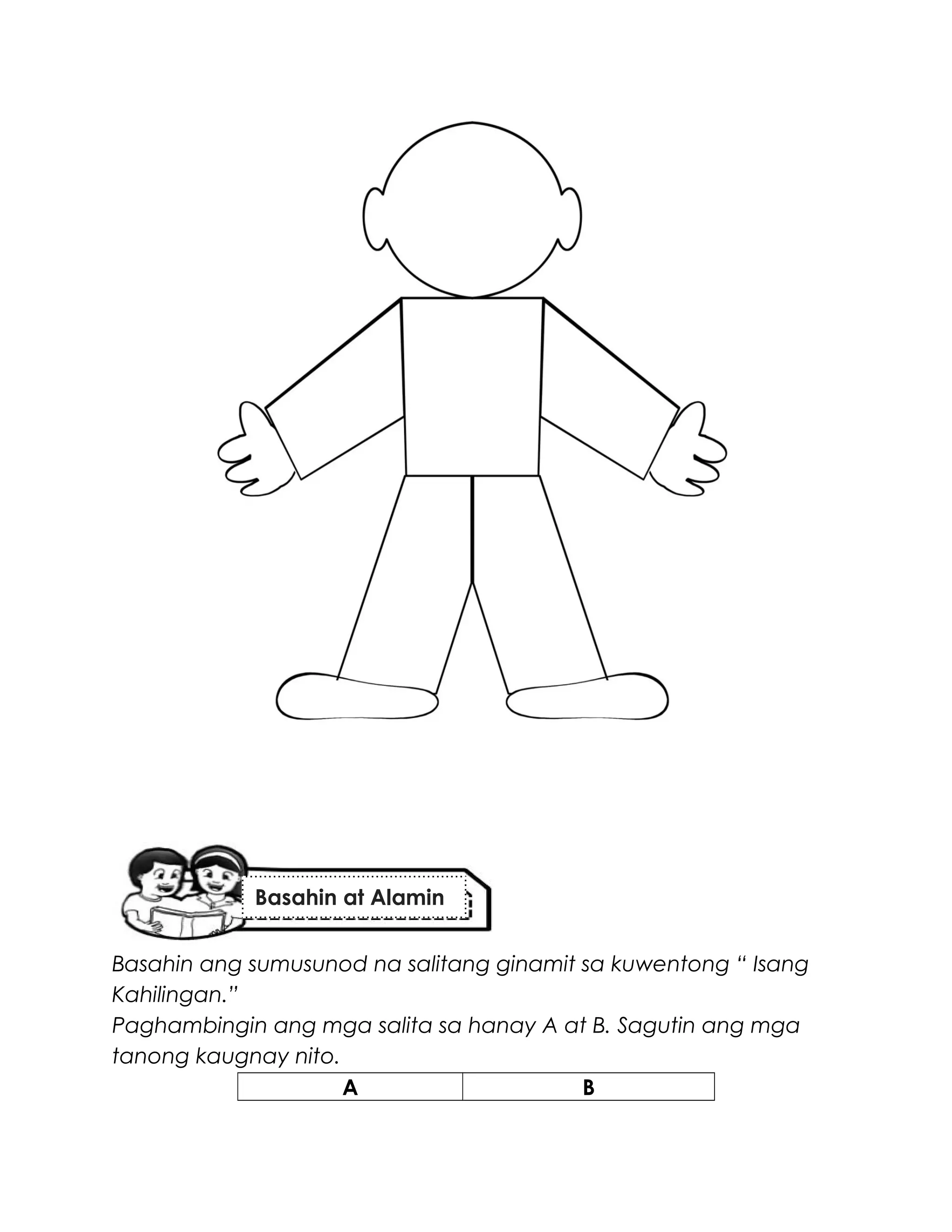 Basahin ang sumusunod na salitang ginamit sa kuwentong “ Isang
Kahilingan.”
Paghambingin ang mga salita sa hanay A at B. Sagutin ang mga
tanong kaugnay nito.
A B
Basahin at Alamin
 